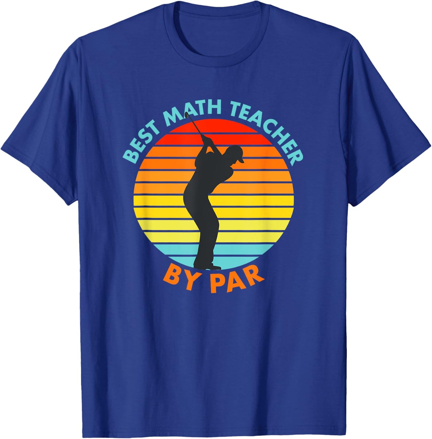 Best Math Teacher By Par Funny Golf Golfer Women Girls Kids T-Shirt - T-Shirt | Royal
