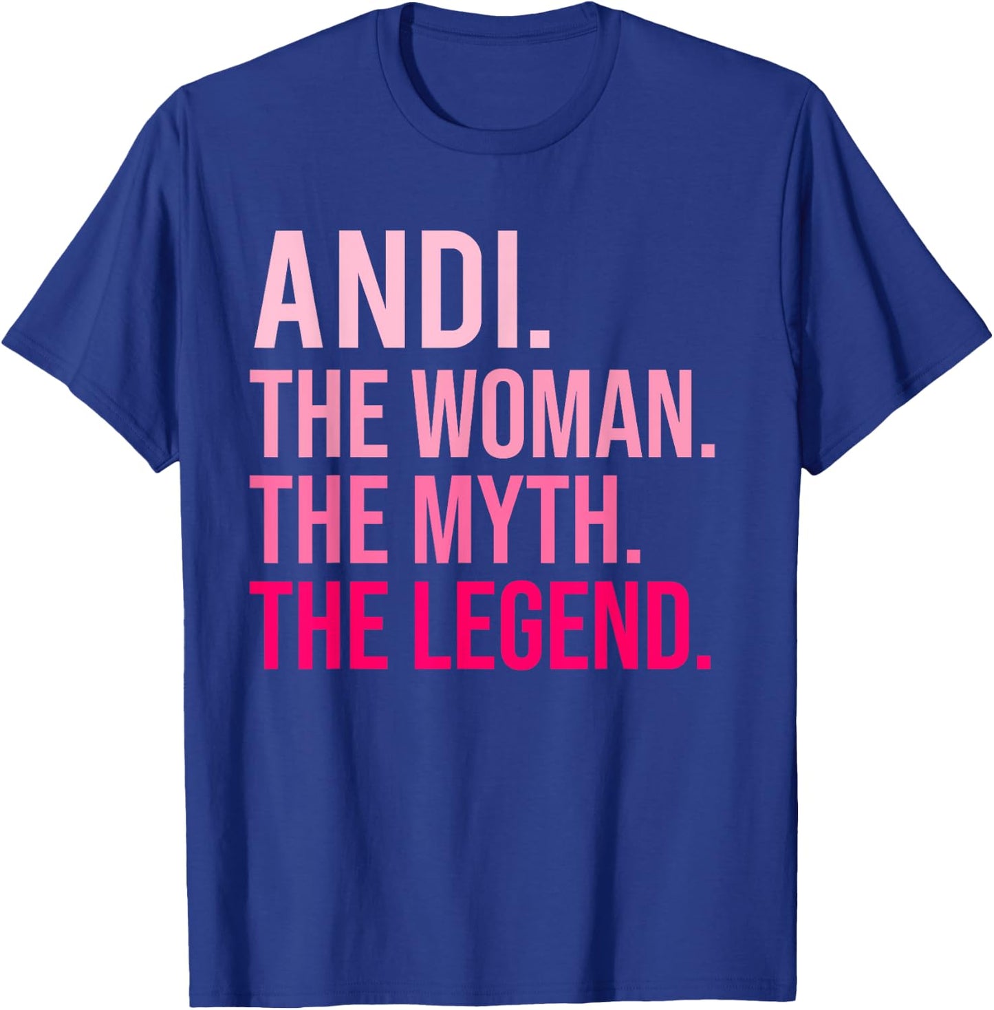 Andi The Woman The Myth The Legend Funny Valentine's Day T-Shirt - T-Shirt | Royal