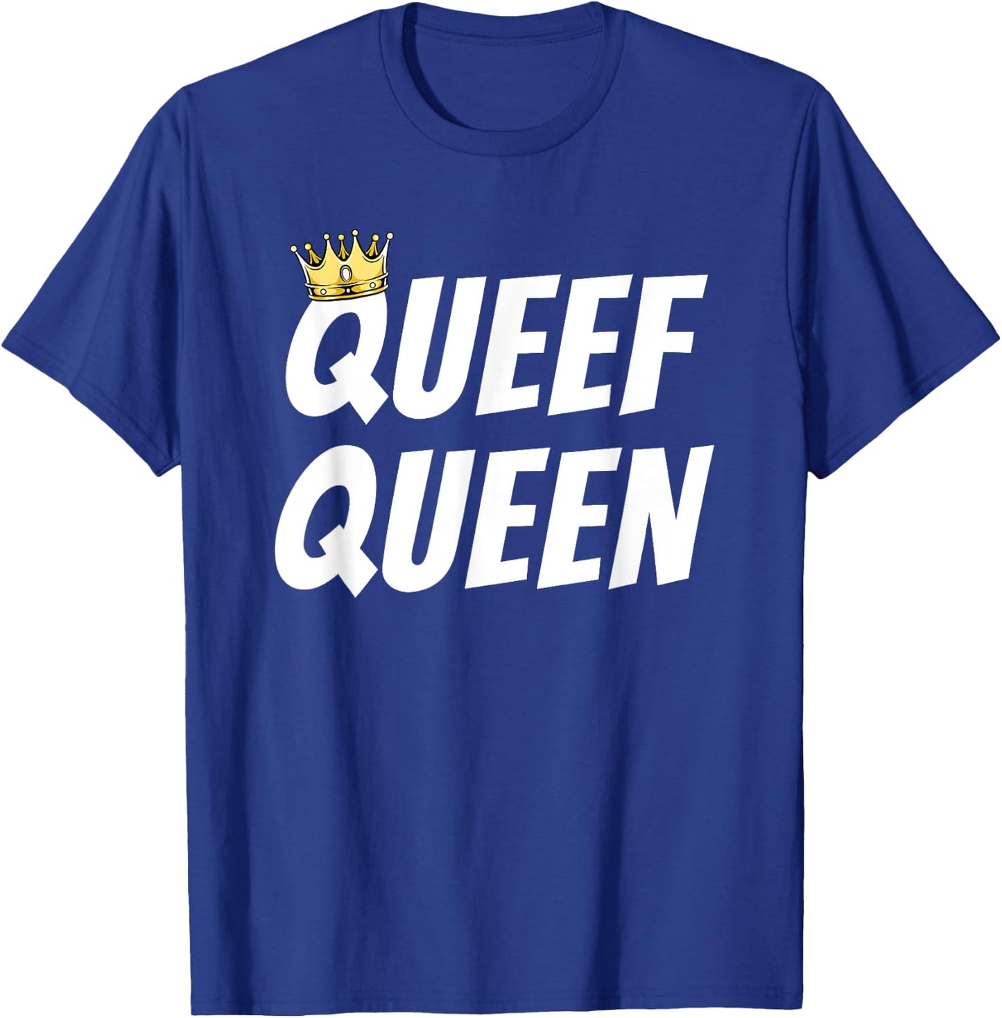 Queef Queen Love Queefing Joke Embarrassing Vacation Swap T-Shirt - T-Shirt | Royal