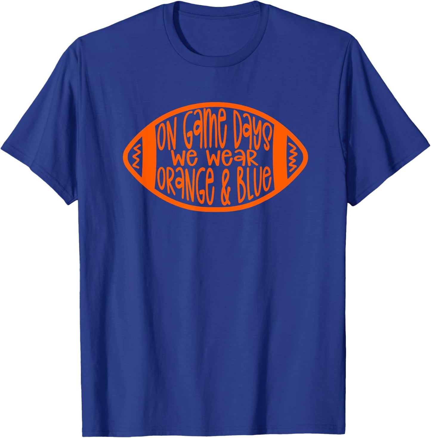 On Game Days We Wear Orange & Blue T-Shirt - T-Shirt | Royal
