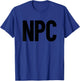 NPC Non Playable Character RPG Role Playing Game NPC T-Shirt - T-Shirt | Royal