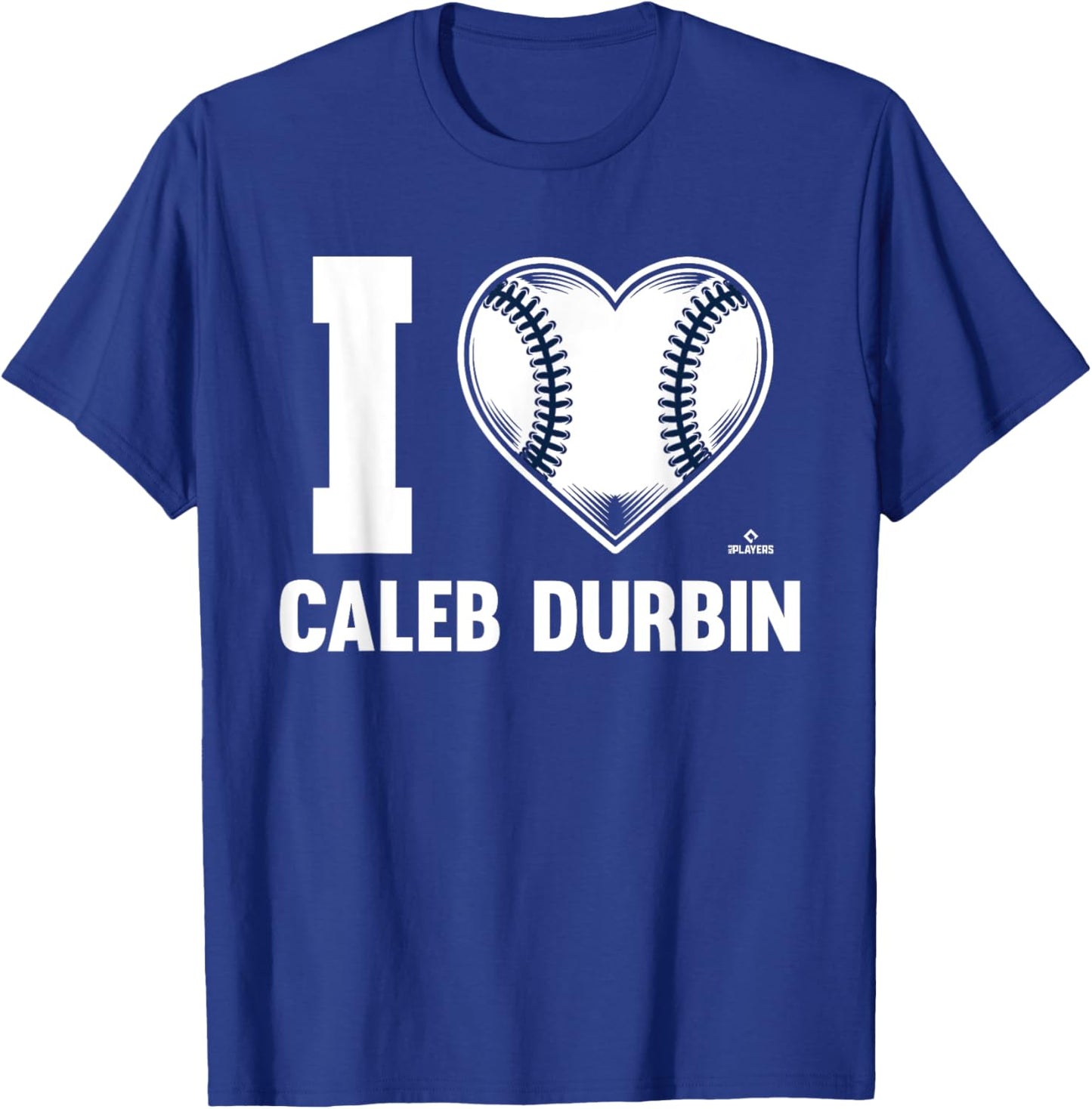 I Heart Caleb Durbin Prospect Baseball Fan Gear T-Shirt - T-Shirt | Royal