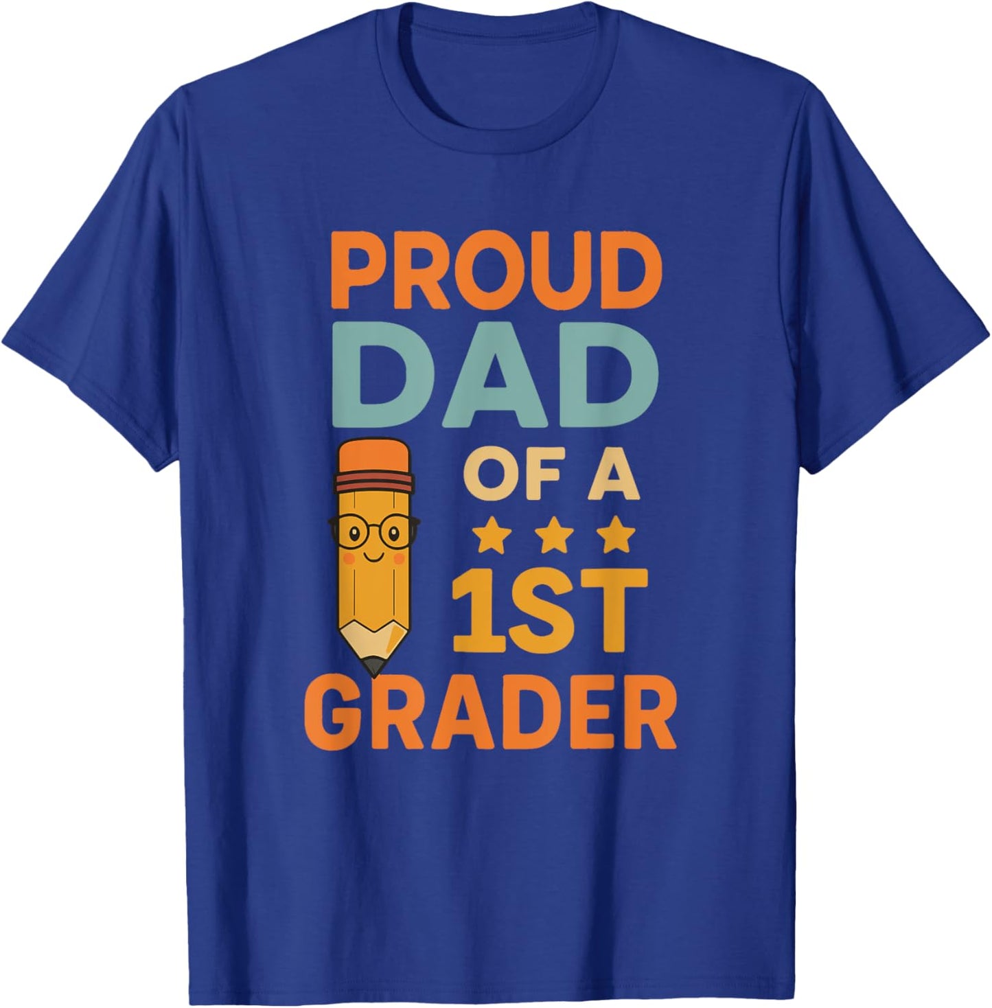 Proud Dad 1st Grader T-Shirt - T-Shirt | Royal