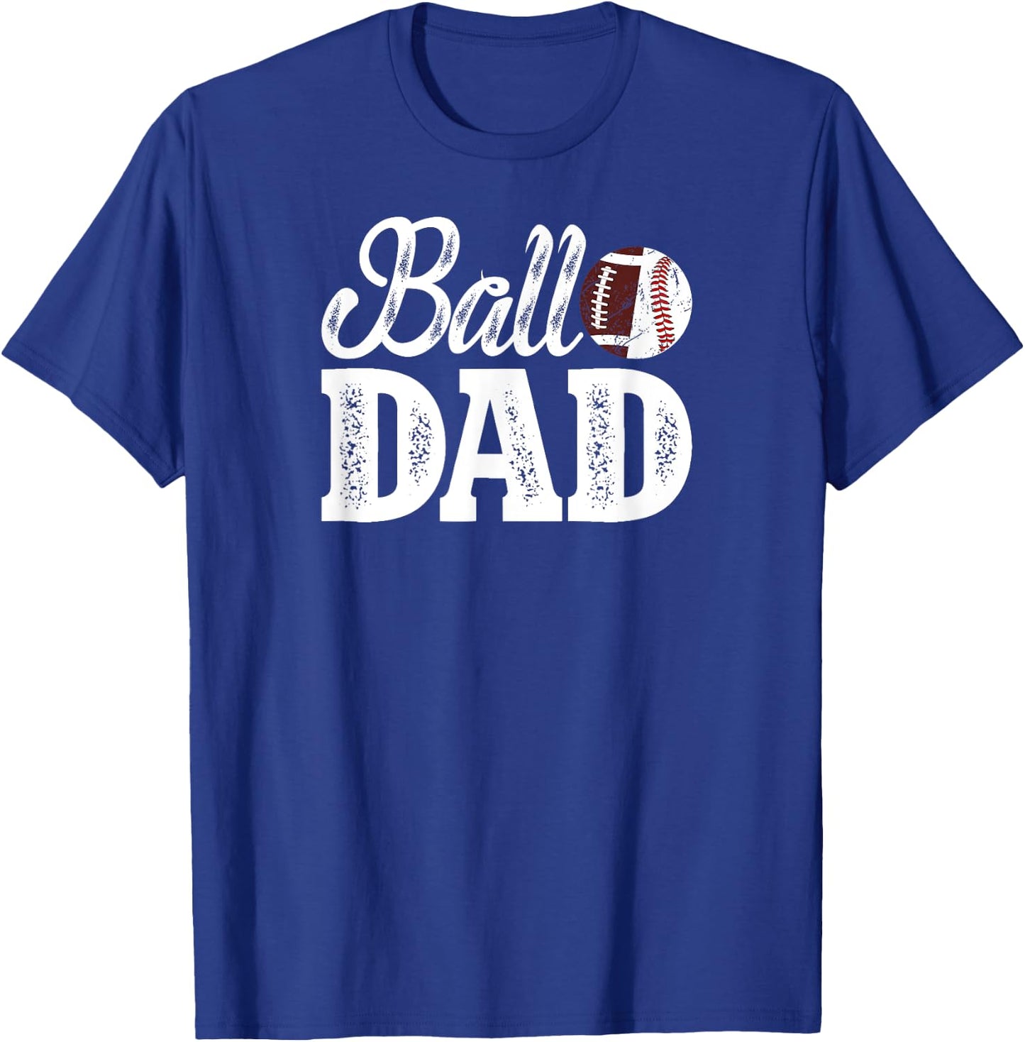 Ball Dad Baseball Football Dad Of Ballers T-Shirt - T-Shirt | Royal