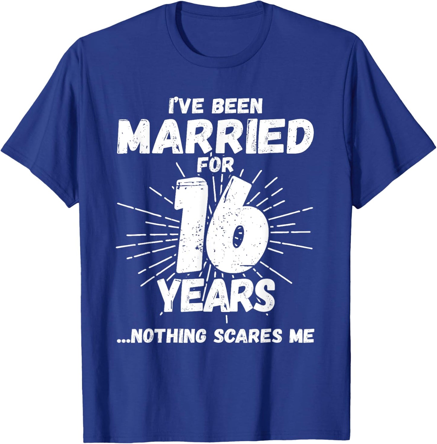 Couples Married 16 Years - Funny 16th Wedding Anniversary T-Shirt - T-Shirt | Royal