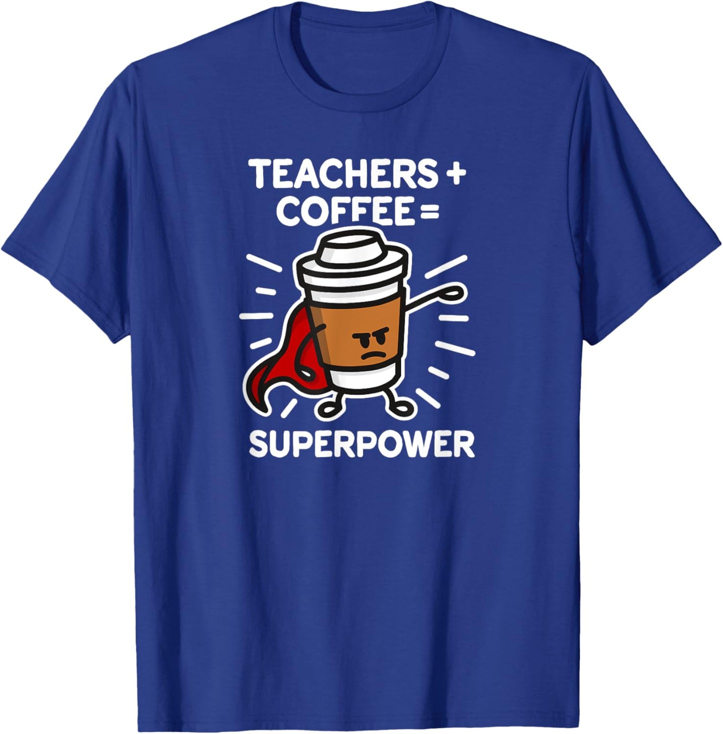 Teachers + coffee = superpower cardboard cup/mug Men Women Kids T-Shirt - T-Shirt | Royal