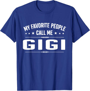 My Favourite People Call Me Gigi Family T-Shirt - T-Shirt | Royal