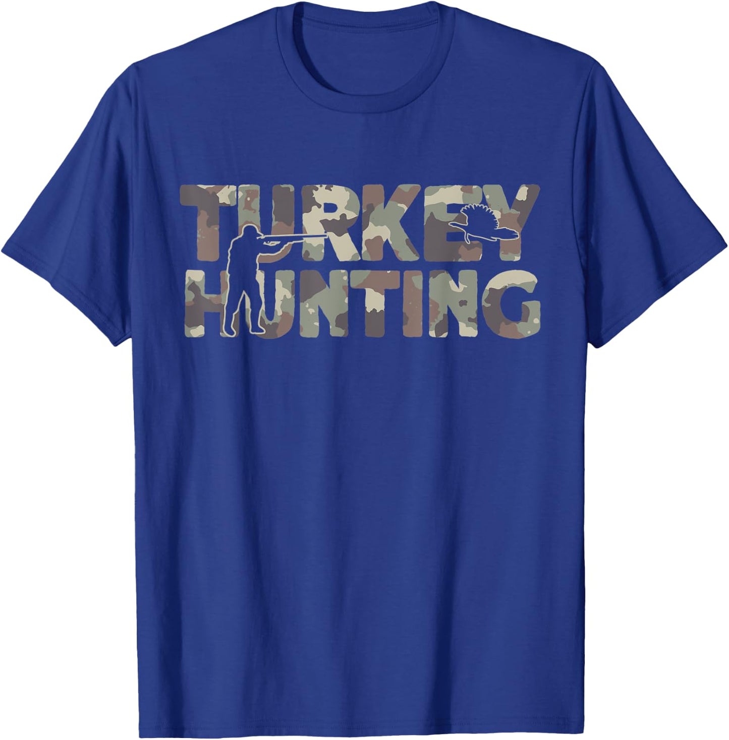 Turkey Hunting Camouflage Turkey Hunter T-Shirt - T-Shirt | Royal