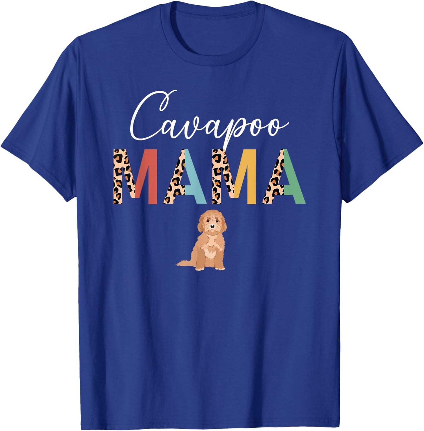 Cavapoo Mama Leopard Cavapoo Owner Cavapoo Lover T-Shirt - T-Shirt | Royal