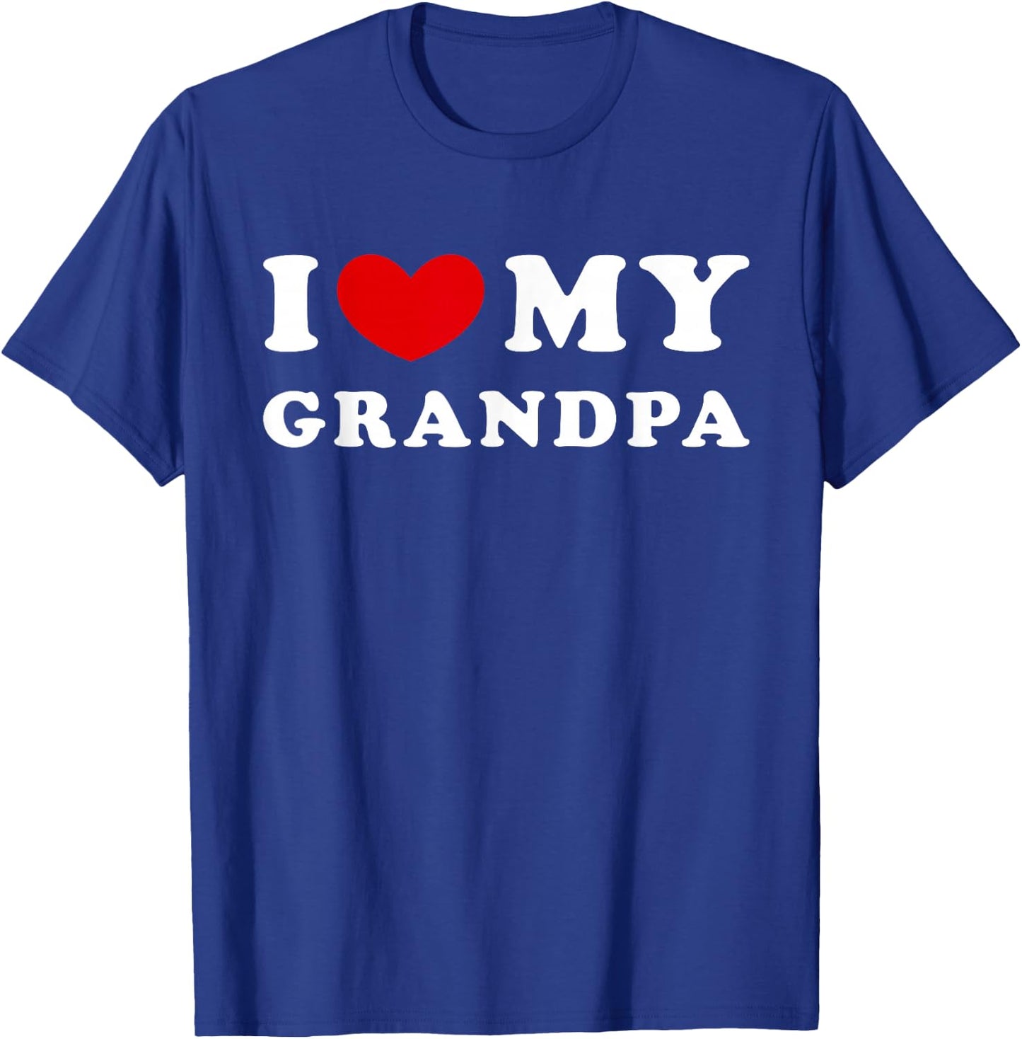 I Love My Grandpa, I Love My Grandpa T-Shirt - T-Shirt | Royal