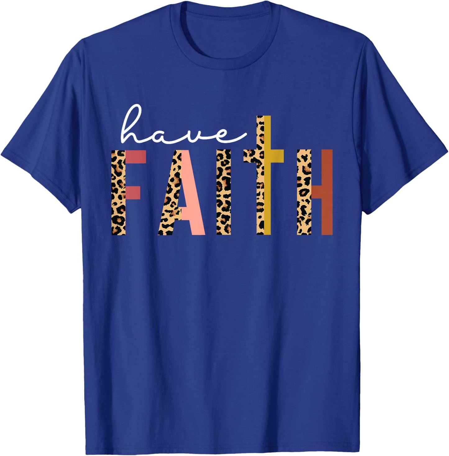 Have Faith Leopard Cross Jesus Christ God Men Women Kids T-Shirt - T-Shirt | Royal