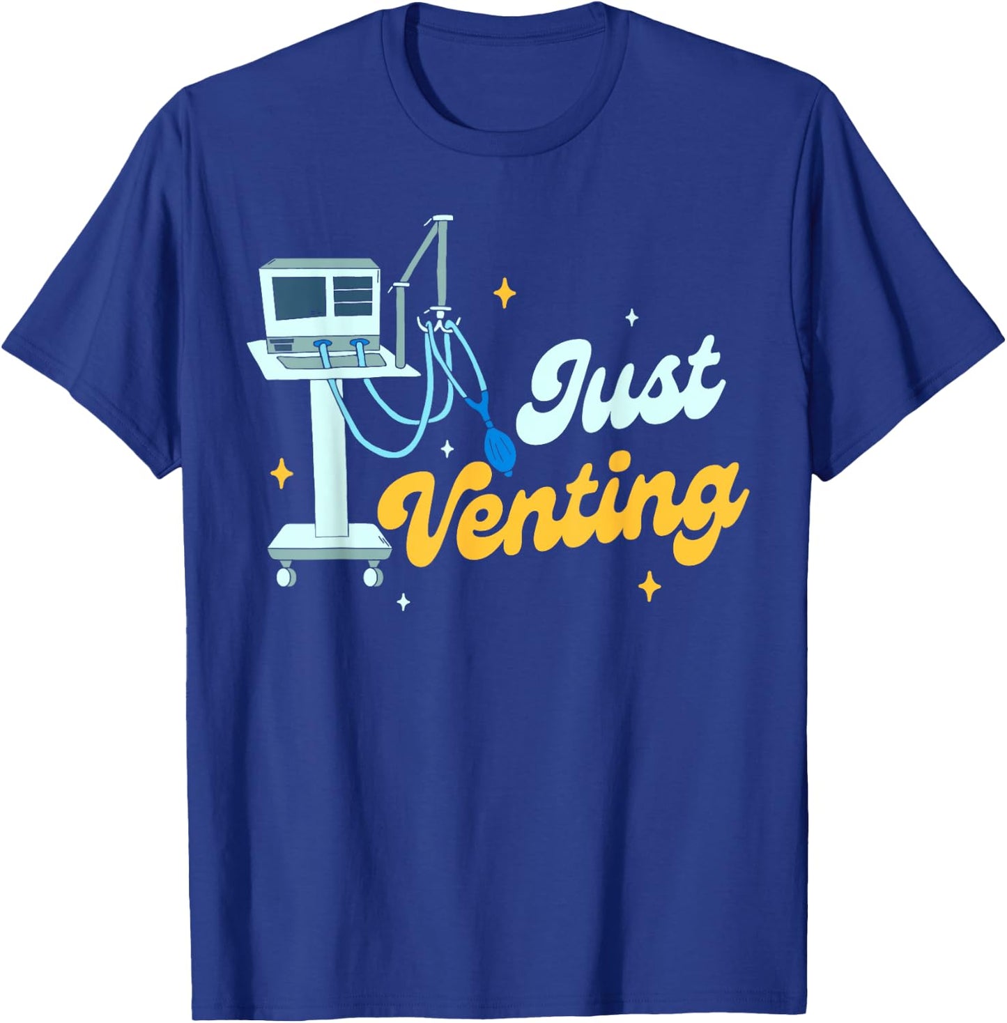 Respiratory Therapist RT Crew CRT Squad Just A Venting T-Shirt - T-Shirt | Royal