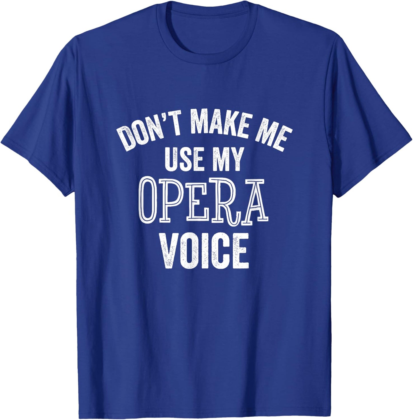 Opera Voice Funny Singer Teacher Chorus Vocal Coach Gift Men Women Girls Kids T-Shirt - T-Shirt | Royal