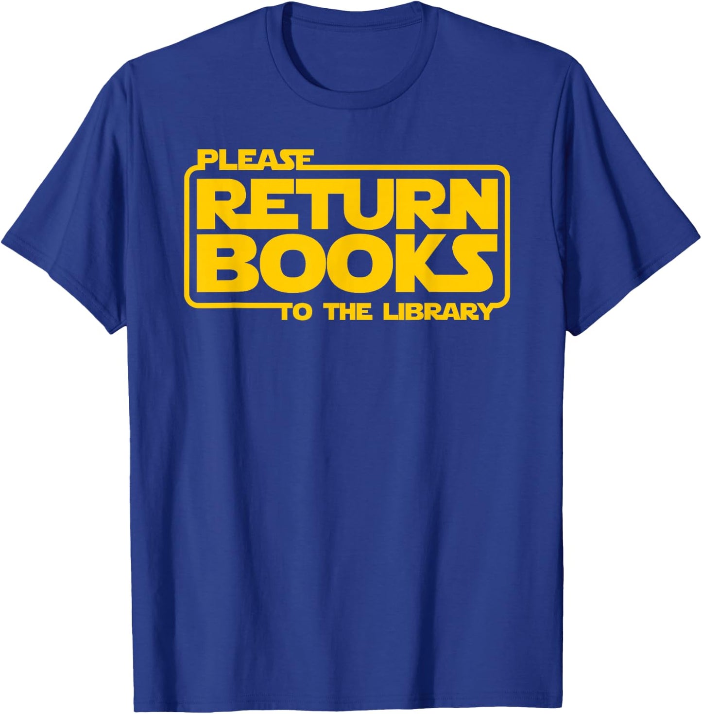 Please Return Books To The Library Funny Book Reading T-Shirt - T-Shirt | Royal