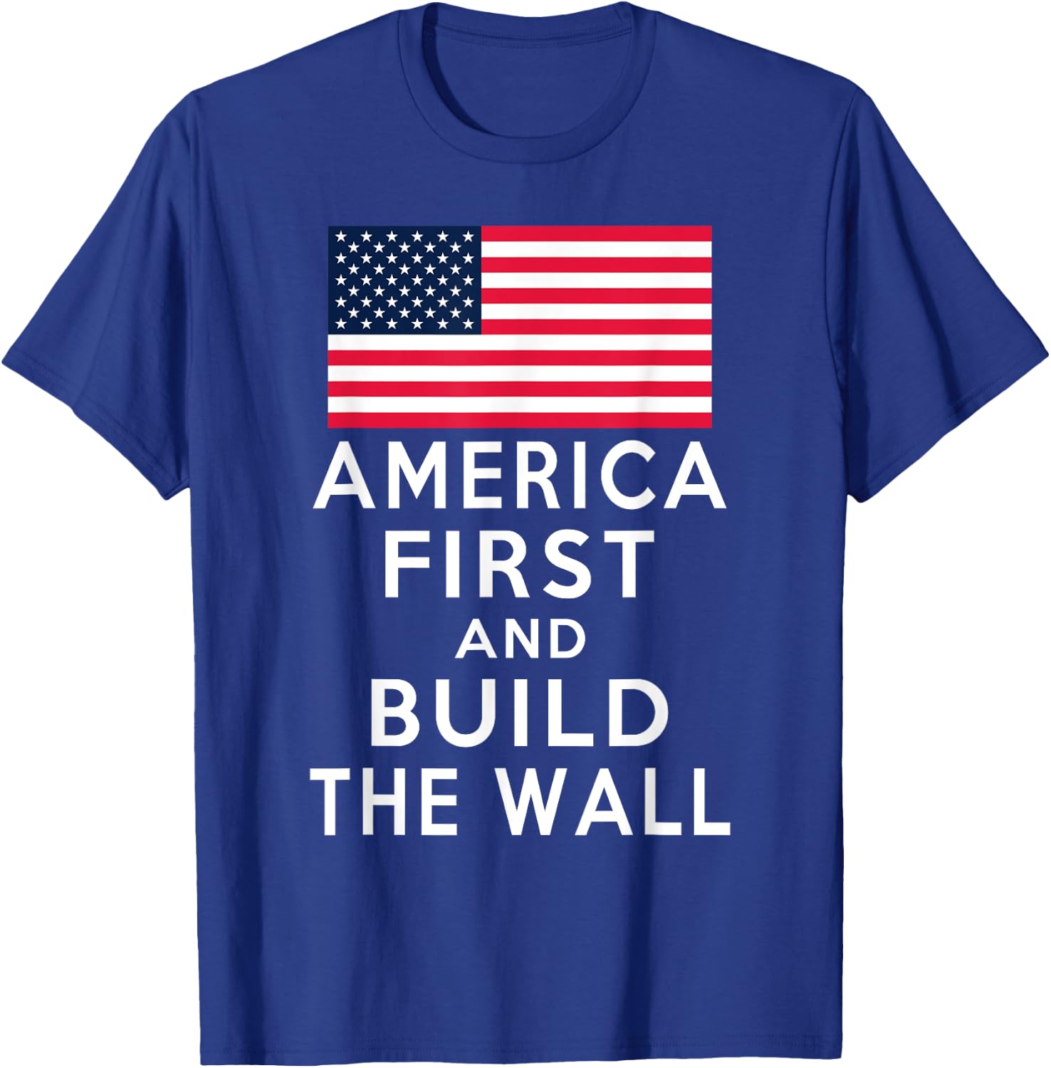 America Number One Again and Build a Wall T-Shirt - T-Shirt | Royal
