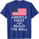 America Number One Again and Build a Wall T-Shirt - T-Shirt | Royal