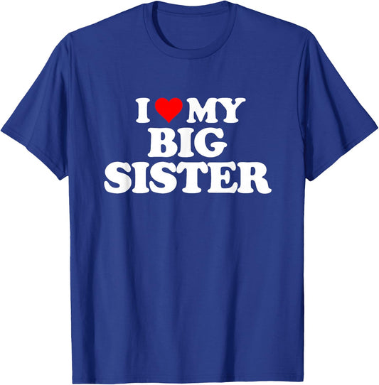 I Love Heart My Big Sister T-Shirt - T-Shirt | Royal