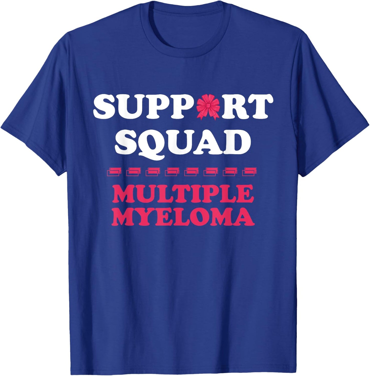 Myeloma Support Squad Blood Cancer Multiple Myeloma T-Shirt - T-Shirt | Royal