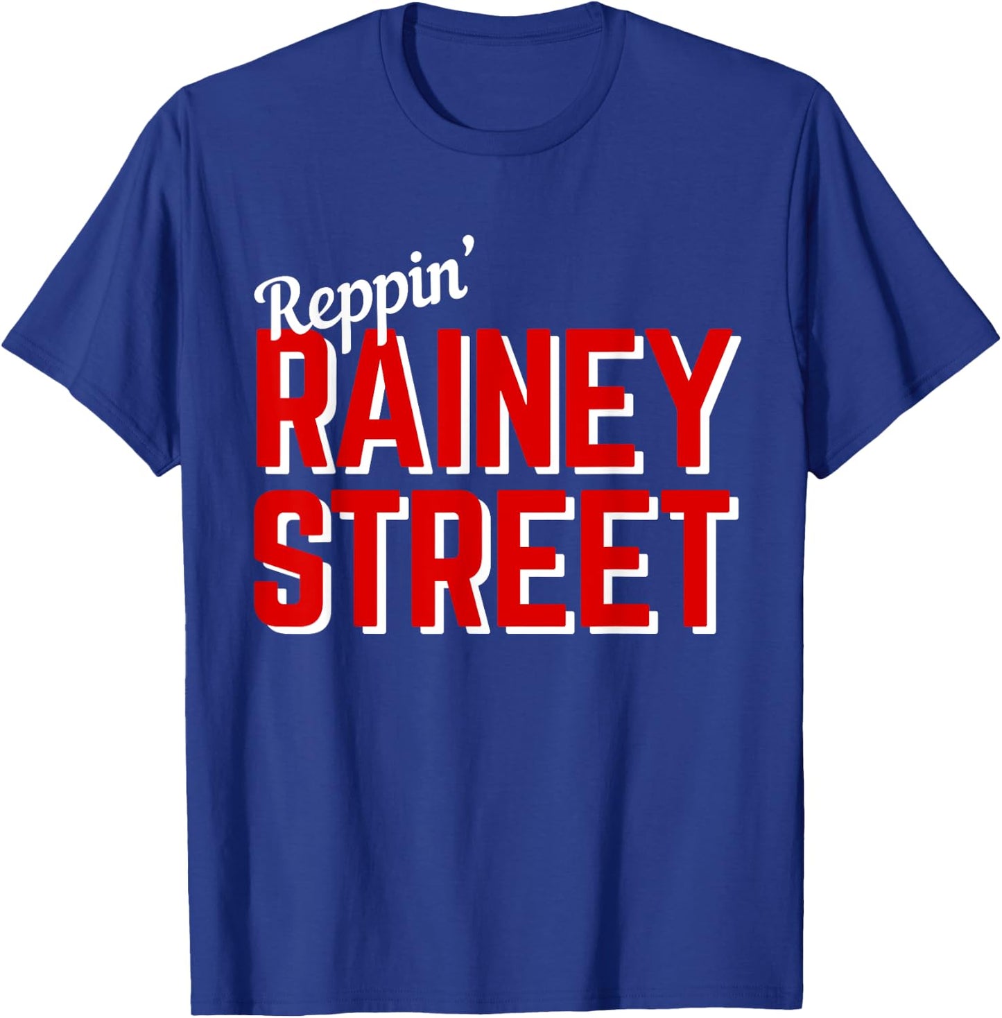 Reppin' Rainey Street Austin TX Funny T-Shirt - T-Shirt | Royal