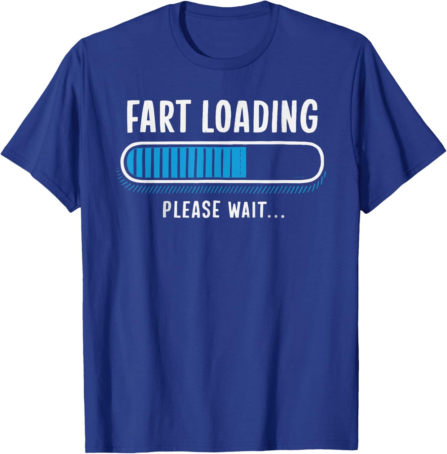 Fart Loading T-Shirt - T-Shirt | Royal