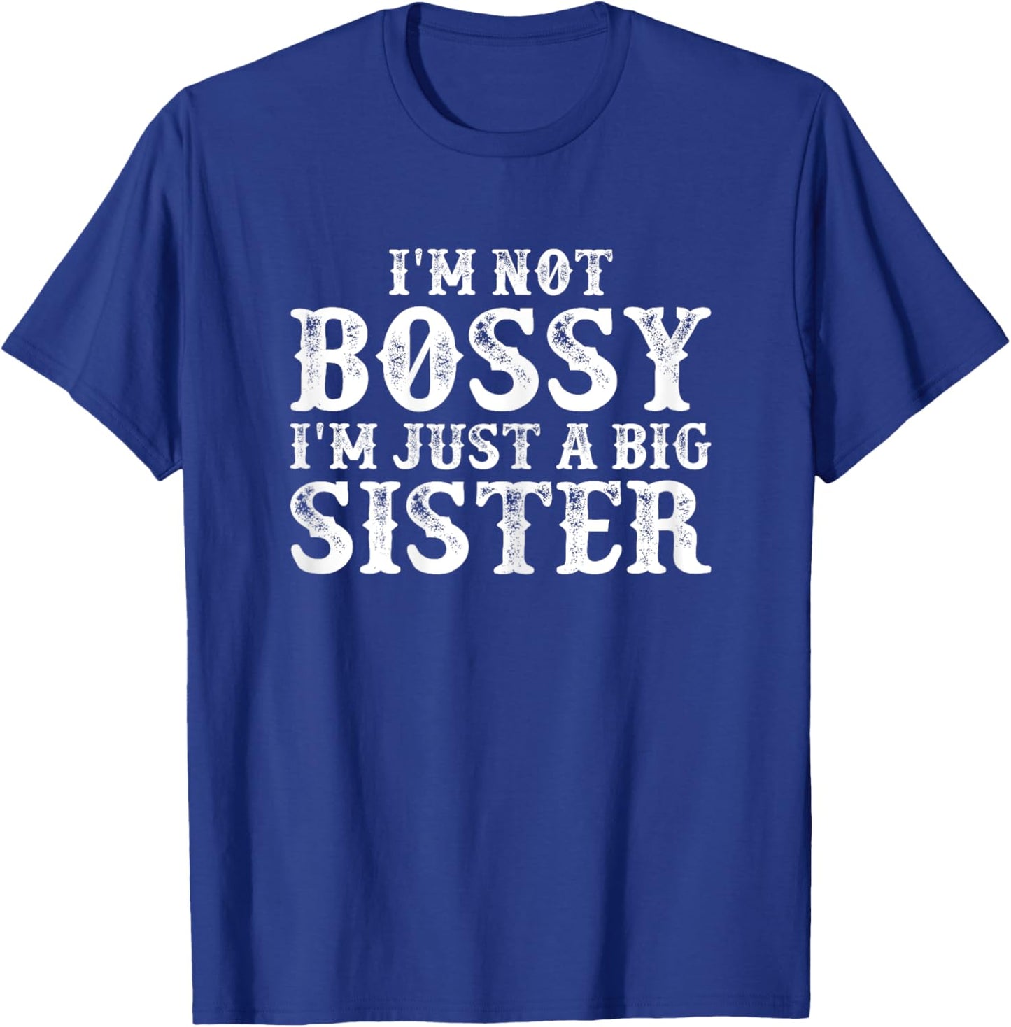 I'm Not Bossy I'm Just A Big Sister Funny Toddler T-Shirt - T-Shirt | Royal
