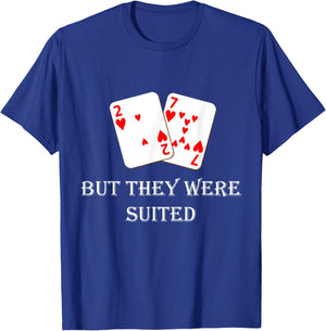 Quit Crying It's Just Poker They Were Suited Texas Hold Em T-Shirt - T-Shirt | Royal