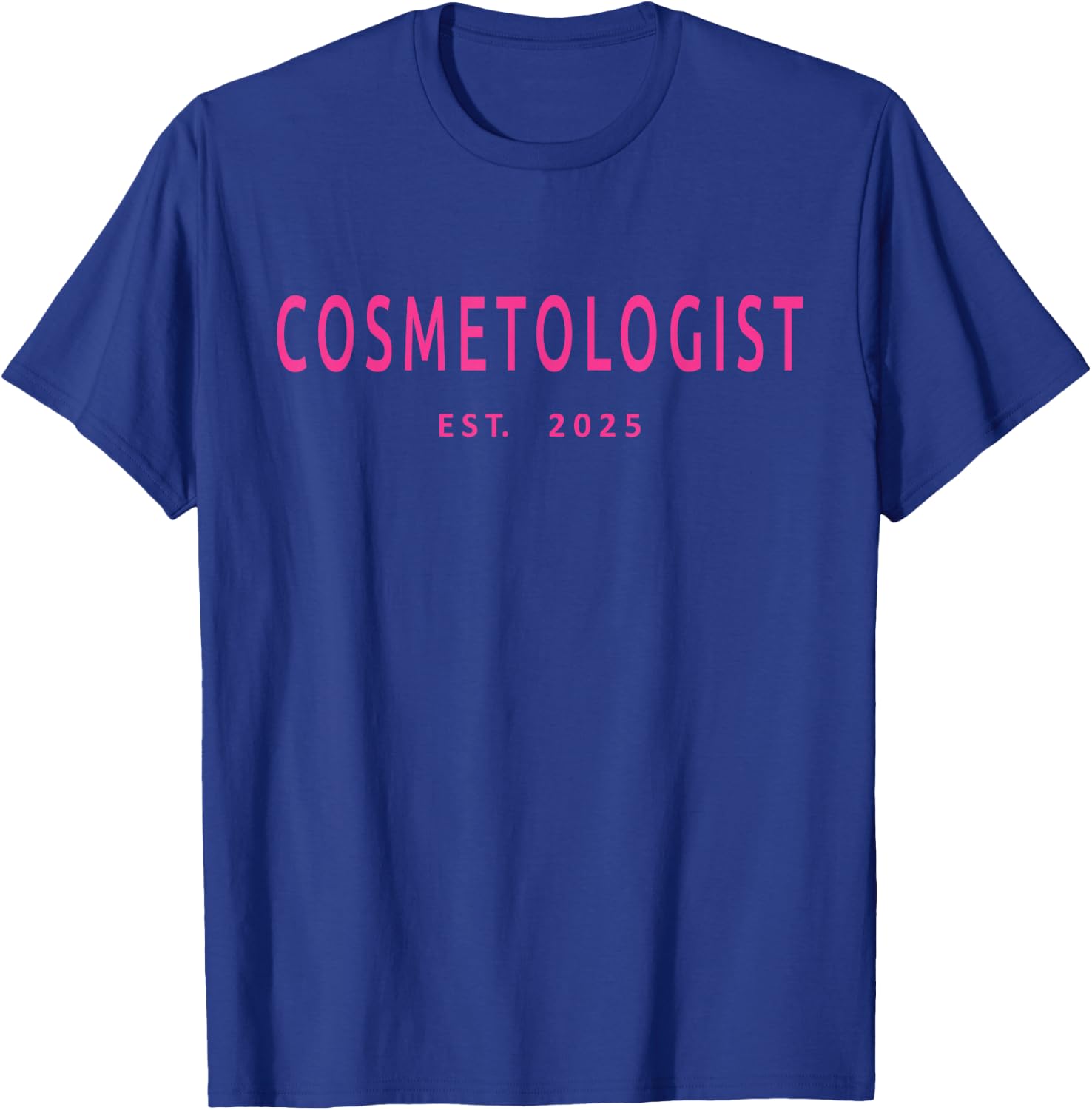 Cosmetologist Est. 2025 Beauty School Graduation Cosmetology T-Shirt - T-Shirt | Royal
