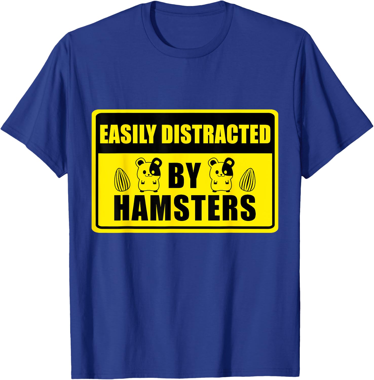 Easily Distracted By Hamsters Cute Syrian Hamster Breed T-Shirt - T-Shirt | Royal