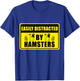 Easily Distracted By Hamsters Cute Syrian Hamster Breed T-Shirt - T-Shirt | Royal