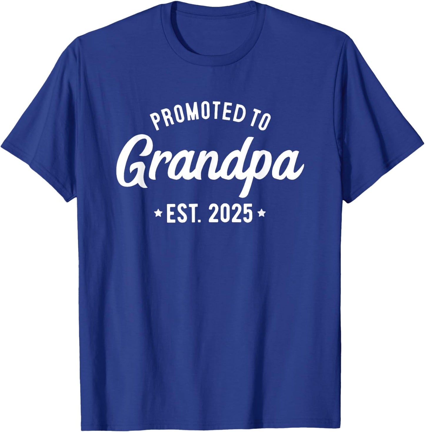Promoted to Grandpa 2025 Soon to Be Grandfather New Grandpa T-Shirt - T-Shirt | Royal