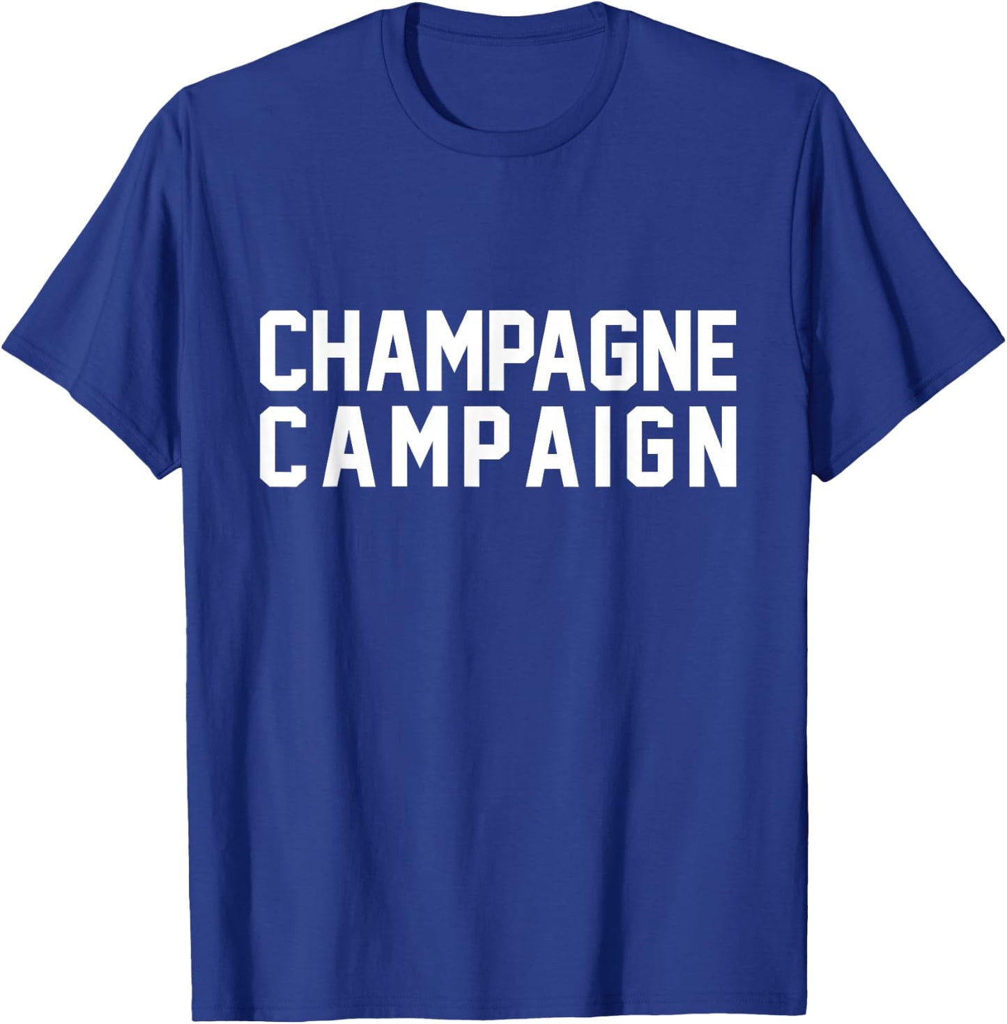 Funny "Champagne Campaign" T-Shirt - T-Shirt | Royal