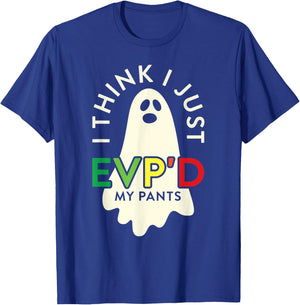 Ghost Hunter I Think I Just EVP'D My Pants Paranormal T-Shirt - T-Shirt | Royal