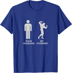 Your Husband My Husband Gym Bodybuilding Funny T-Shirt - T-Shirt | Royal