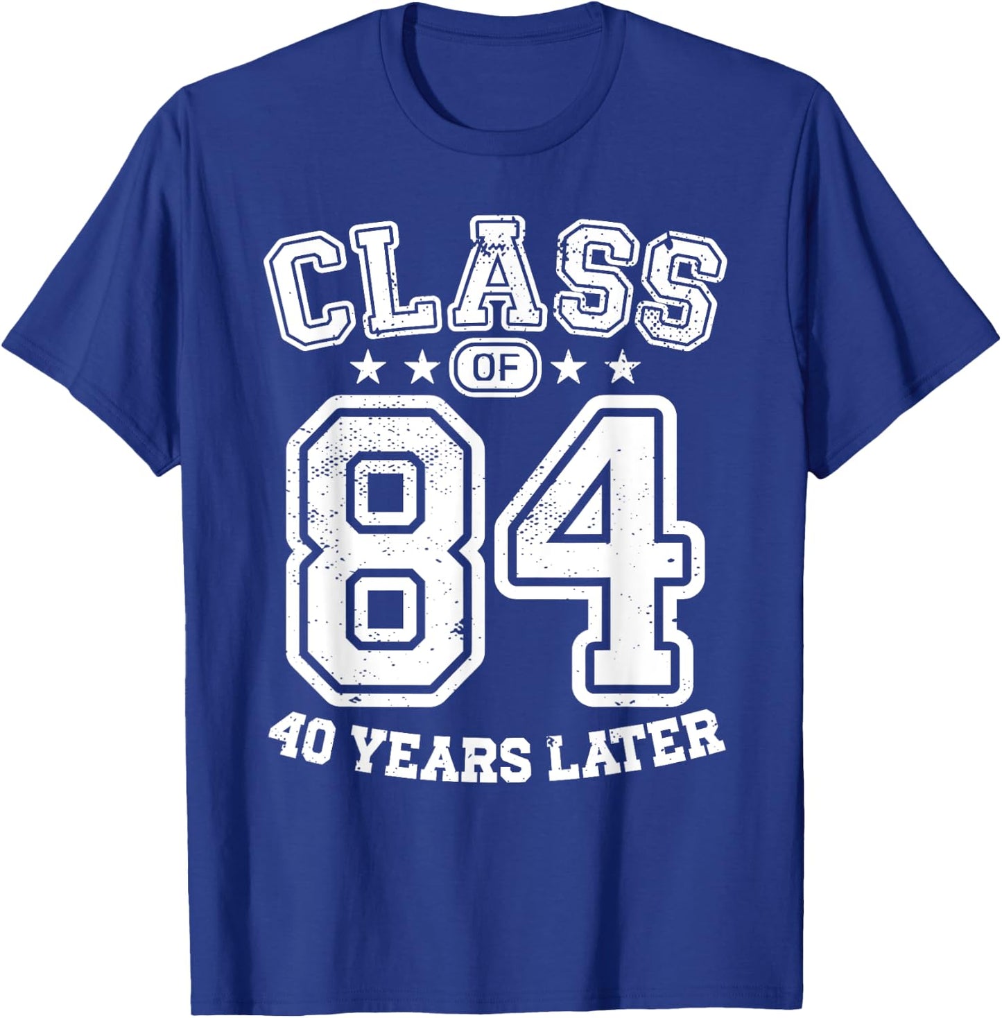 Class 84 40th High School Alumni 40 Yrs 2024 College Reunion T-Shirt - T-Shirt | Royal