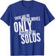 Dance Workout There Are No Wrong Moves Only Accidental Solos T-Shirt - T-Shirt | Royal