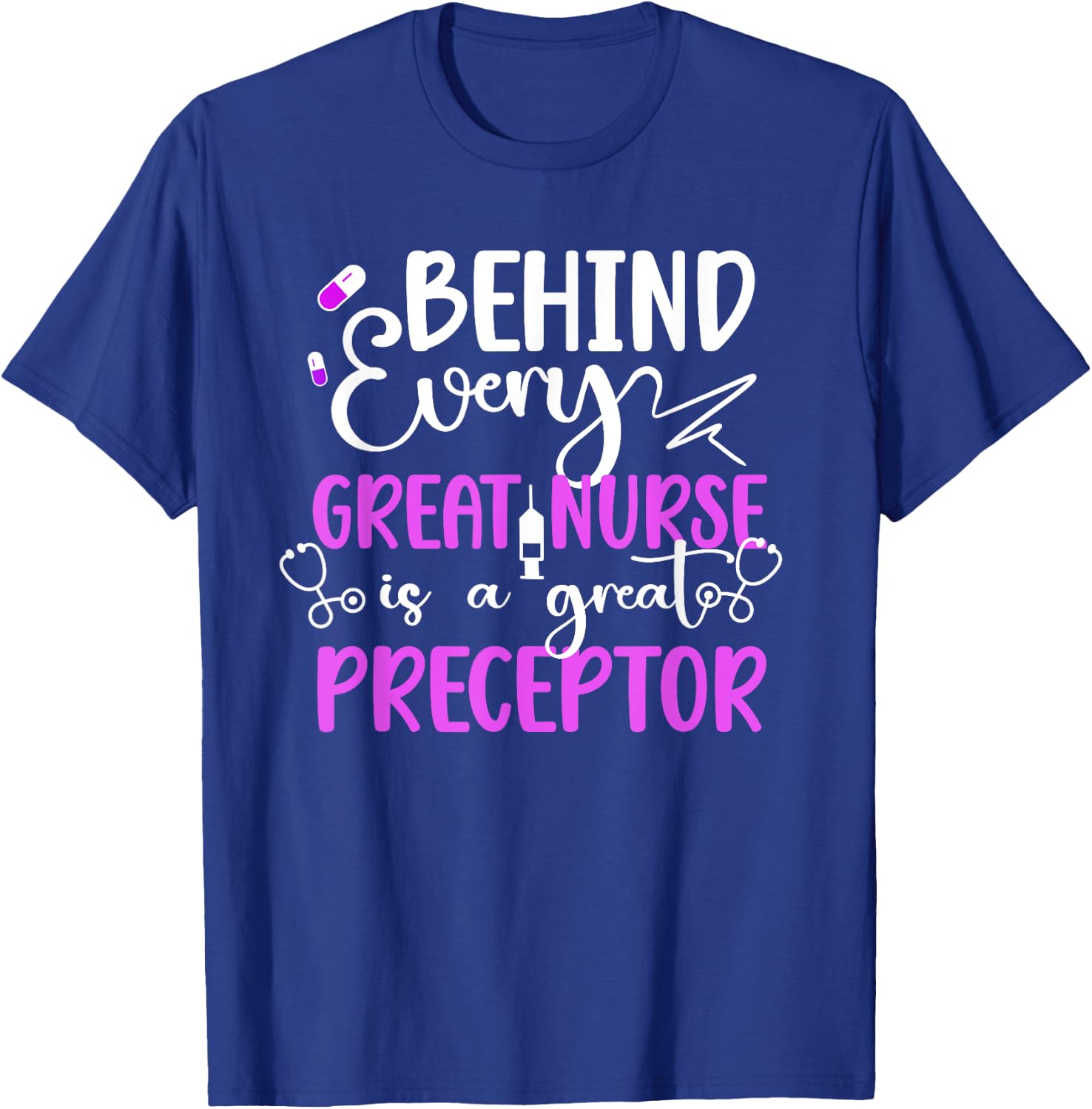 Nurse Preceptor Appreciation Nursing Preceptor T-Shirt - T-Shirt | Royal