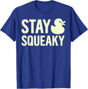 Stay Squeaky Rubber Duck T-Shirt - T-Shirt | Royal