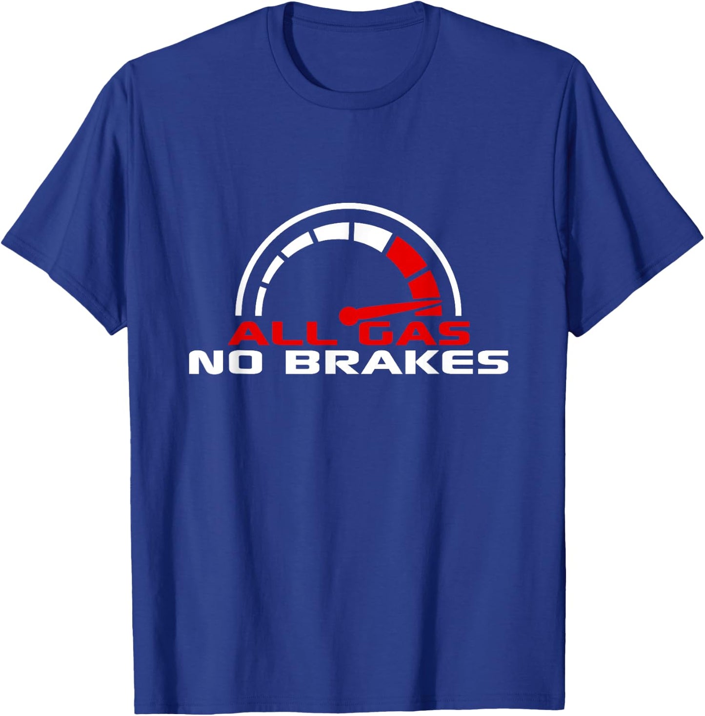 All Gas No Brakes Turbo Cars Fast Car Driver Racing Driving T-Shirt - T-Shirt | Royal