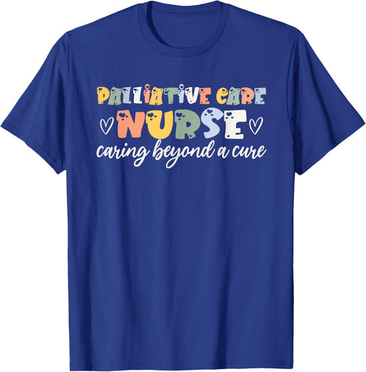Beautiful Palliative Care Nurse Saying End-Of-Life Hospice T-Shirt - T-Shirt | Royal