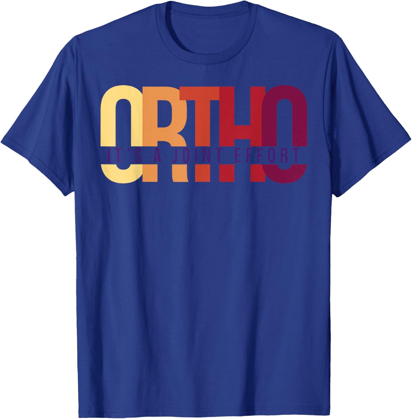 Ortho It's A Joint Effort Bone Humor Orthopedic Nurse Doctor T-Shirt - T-Shirt | Royal