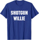 Shotgun Willie T-Shirt - T-Shirt | Royal