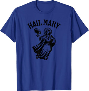 Hail Mary Funny American Football T-Shirt - T-Shirt | Royal