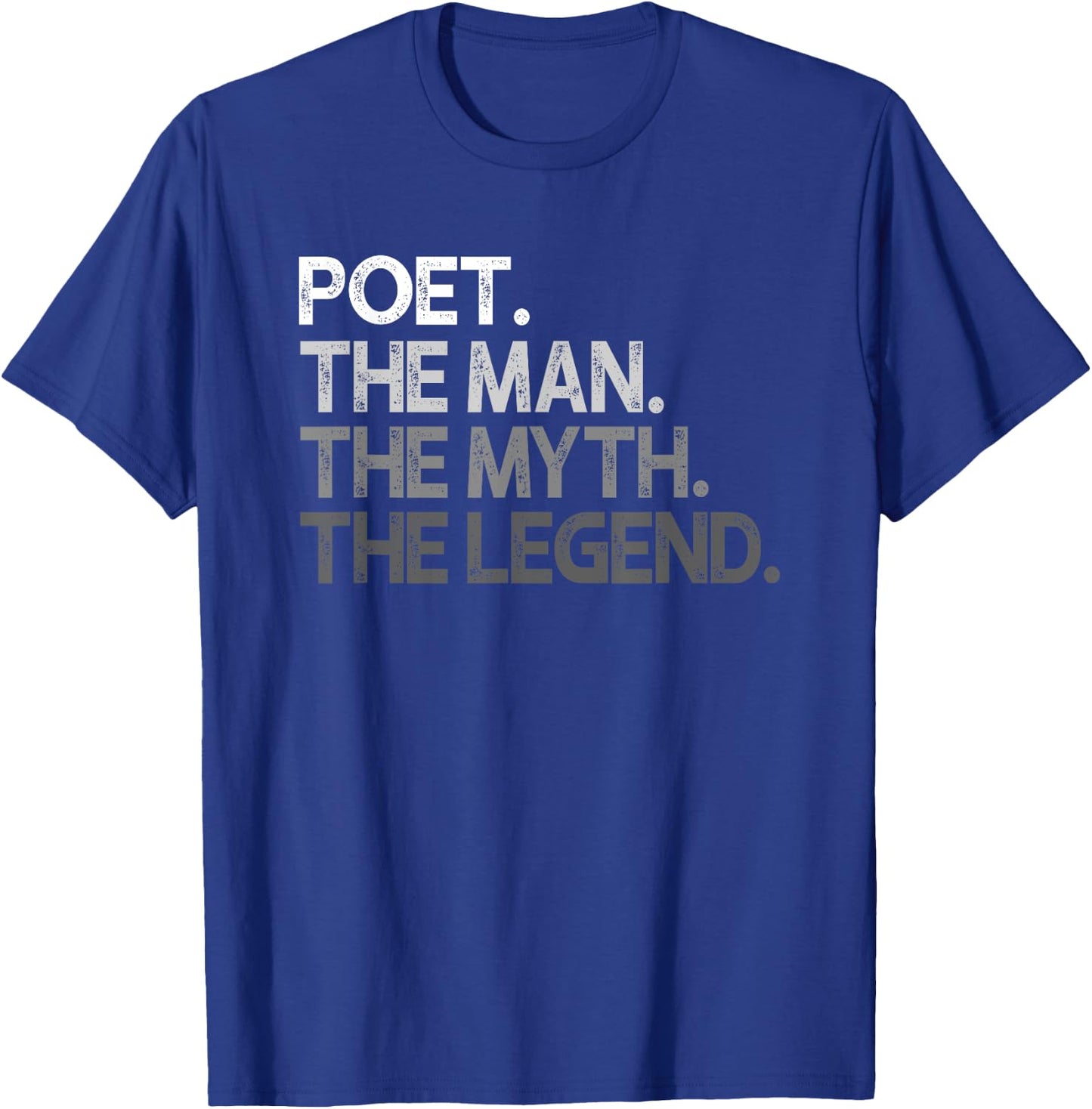 Poet Gift The Man Myth Legend T-Shirt - T-Shirt | Royal