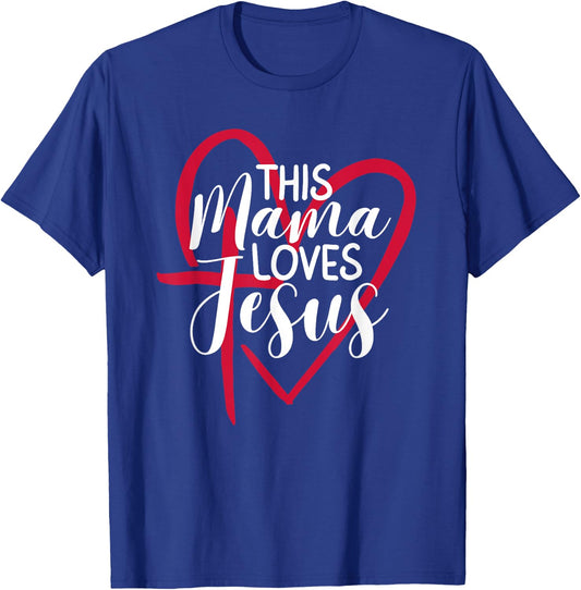 This Mama Loves Jesus Christian Praying Mom Women T-Shirt - T-Shirt | Royal