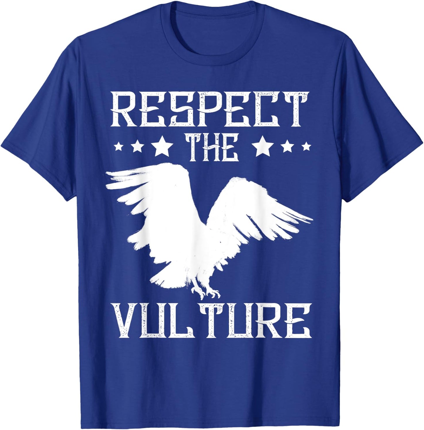 Vulture Carrion Respect The Vulture Scavenger Vulture Lover T-Shirt - T-Shirt | Royal