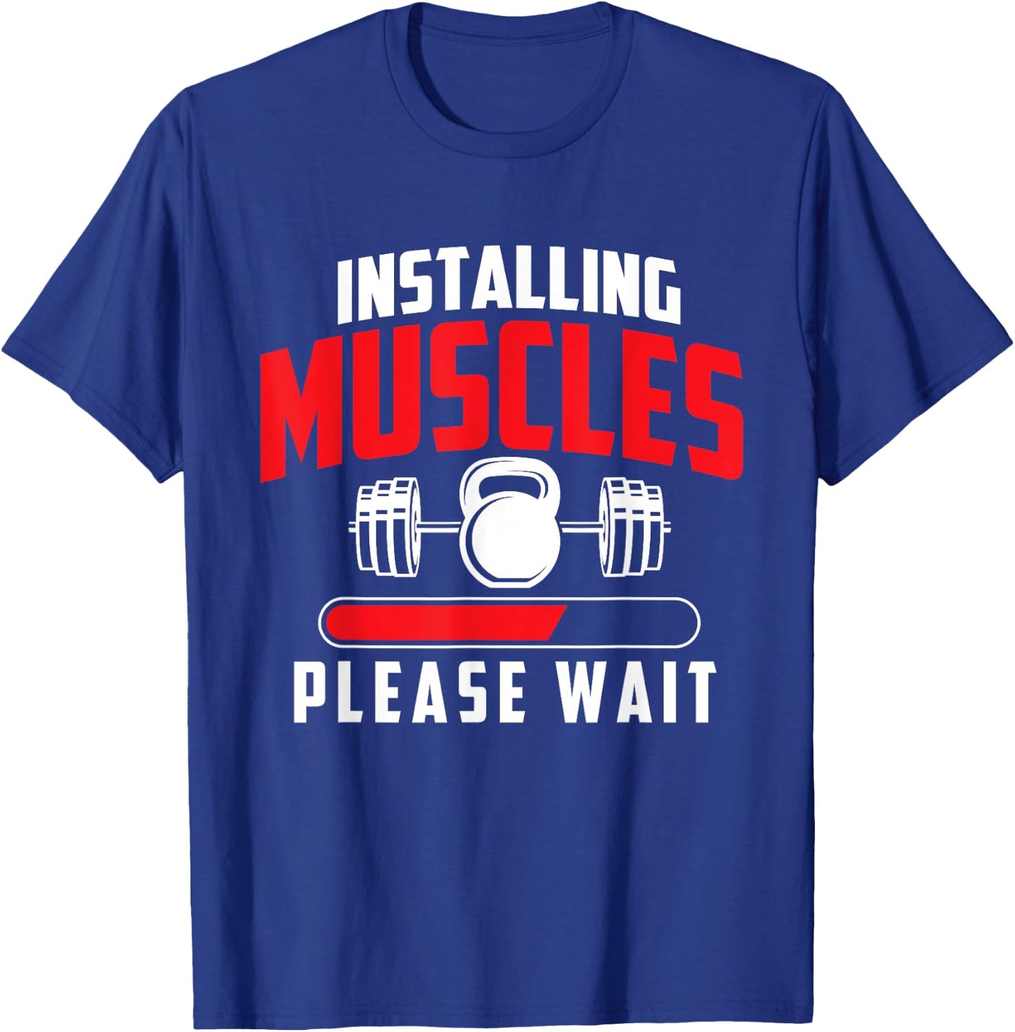 Funny Gym Shirts Installing Muscles Please Wait - Workout Gym Weightlifting , Small, Black T-Shirt - T-Shirt | Royal