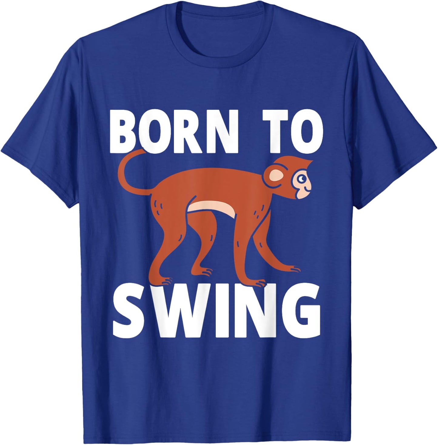 Born to swing Monkey T-Shirt - T-Shirt | Royal
