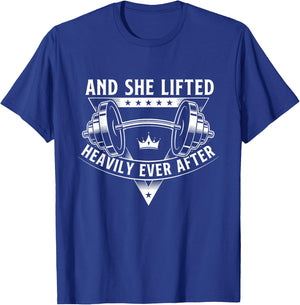 And She Lifted Heavily Ever After Workout Gym Weightlifting T-Shirt - T-Shirt | Royal