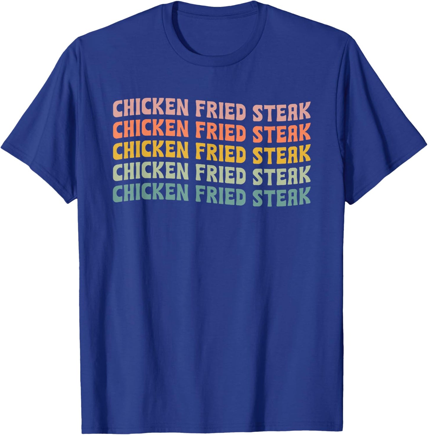 Chicken Fried Steak Typeset T-Shirt - T-Shirt | Royal