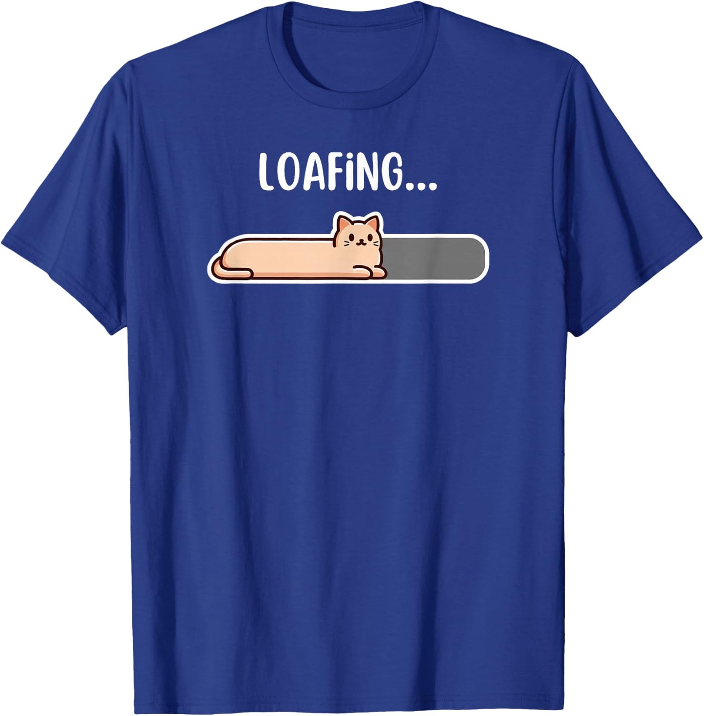 Cat, loading screen, just cat loaf that is a loafing cat T-Shirt - T-Shirt | Royal